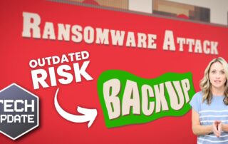 Outdated backup systems could leave your business vulnerable
